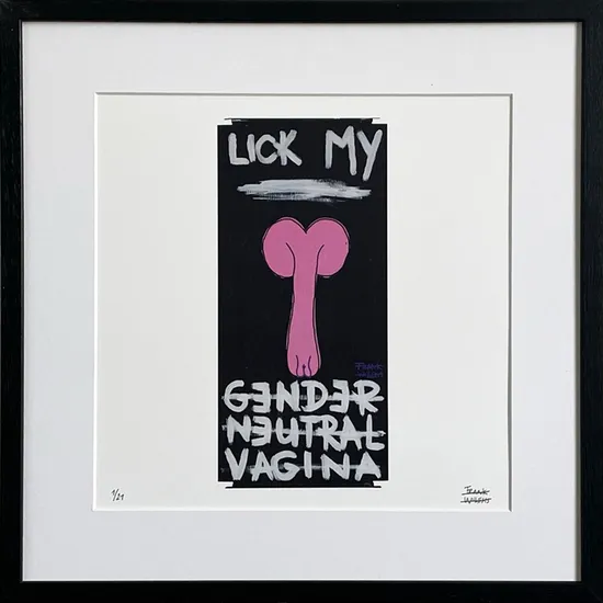 Limited Edt. Art Print – LICK MY GENDER NEUTRAL VAGINA