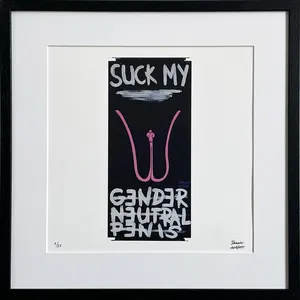 Limited Edt. Art Print – SUCK MY GENDER NEUTRAL PENIS